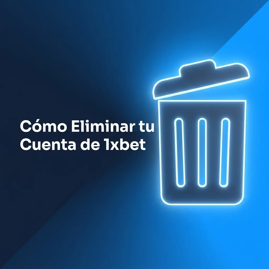 Guía para eliminar o cerrar tu cuenta de 1xBet mediante soporte, verificación de identidad y autoexclusión temporal o permanente.